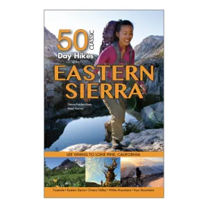 50 Classic Day Hikes of the Eastern Sierra (3rd Edition)