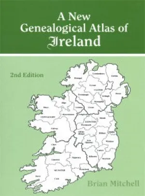 A Genealogical Atlas of Ireland, Second Edition