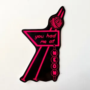 You Had Me at Neon Sticker