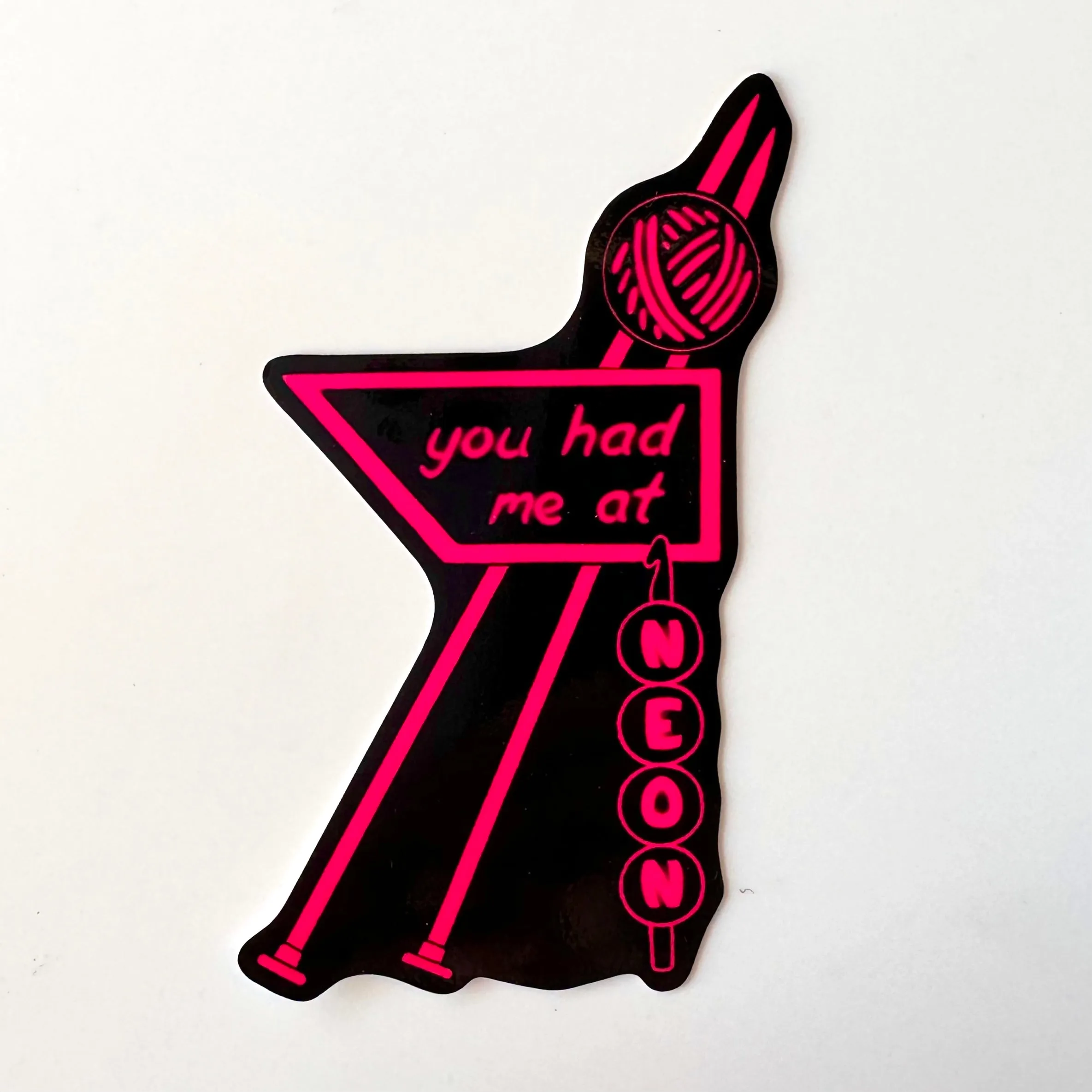 You Had Me at Neon Sticker